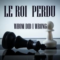 LE ROI PERDU ft. TESZ MILAN