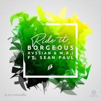 BORGEOUS, RVSSIAN & M.R.I. ft. SEAN PAUL