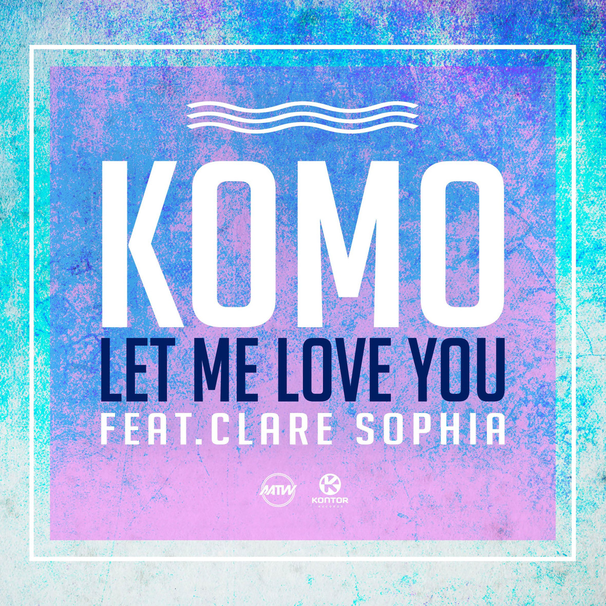 KOMO ft. CLARE SOPHIA – Let Me Love You