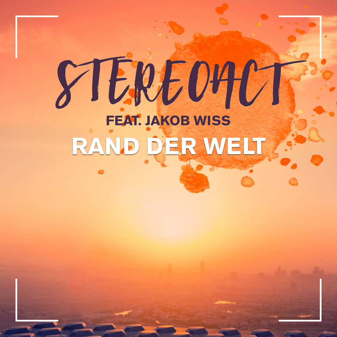 STEREOACT ft. JAKOB WISS – Rand der Welt