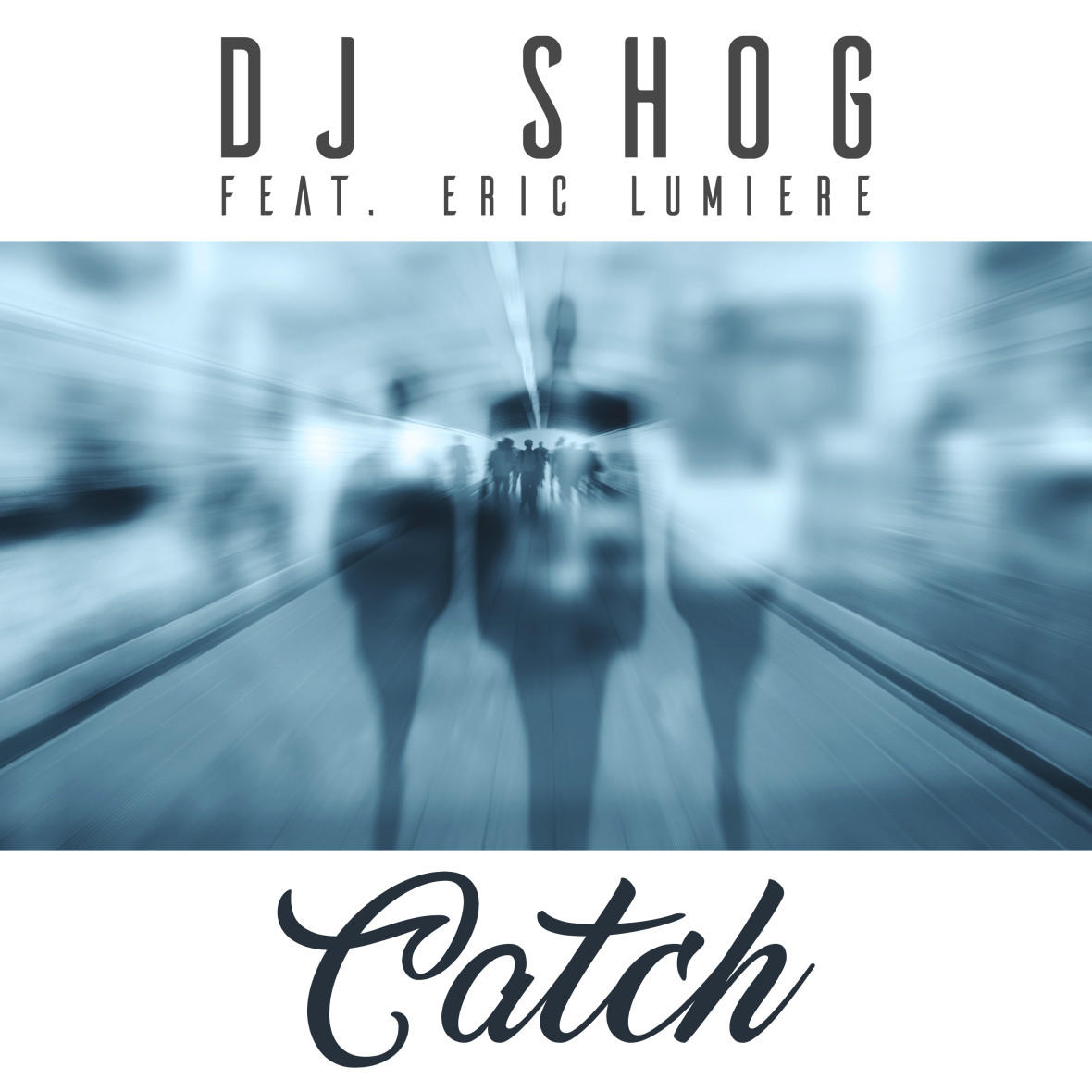 DJ SHOG ft. ERIC LUMIERE  – Catch