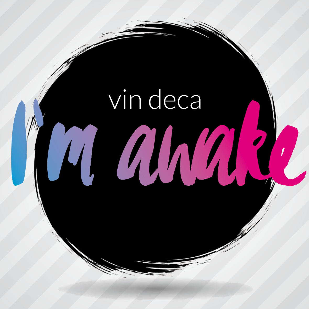 VIN DECA  – Awake
