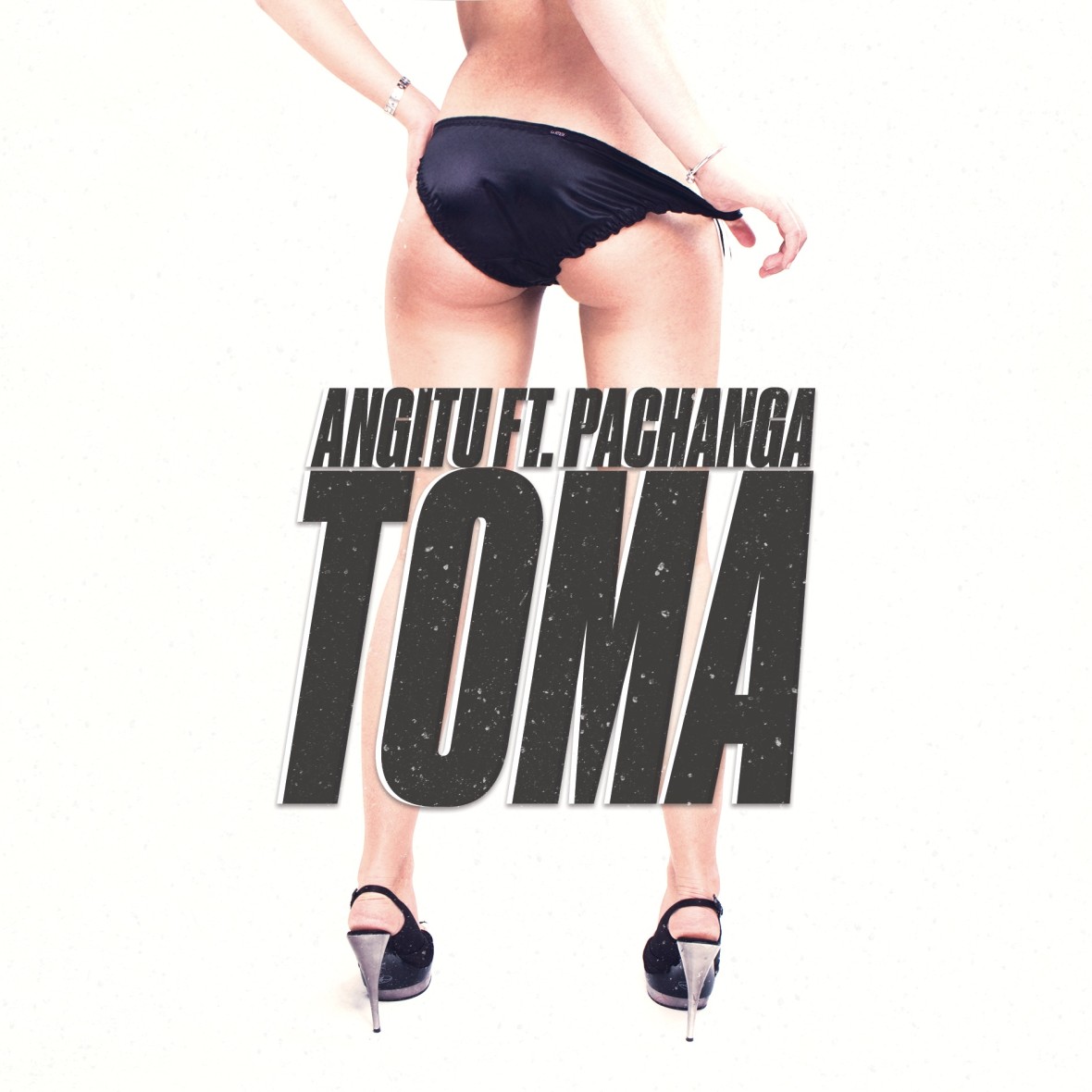 ANGITU ft. PACHANGA – Toma