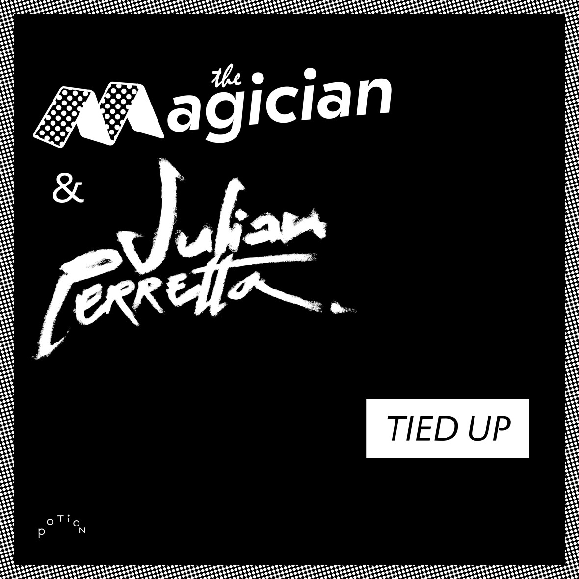 THE MAGICIAN & JULIAN PERRETTA – Tied Up