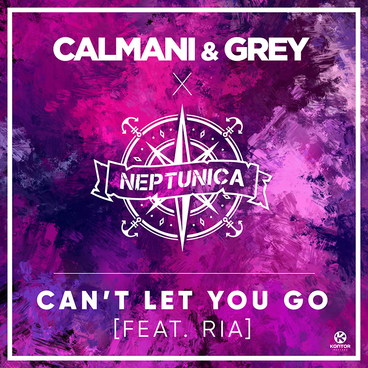 CALMANI & GREY & NEPTUNICA ft. RIA – Can’t Let You Go