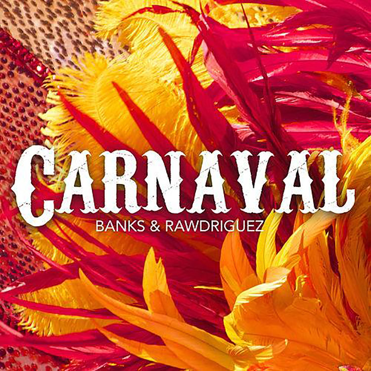 BANKS & RAWDRIGUEZ – Carnaval