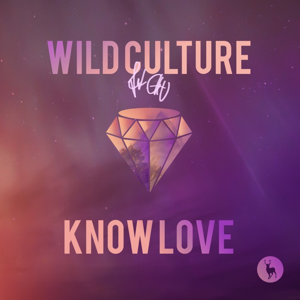 WILD CULTURE ft. CHU – Know Love