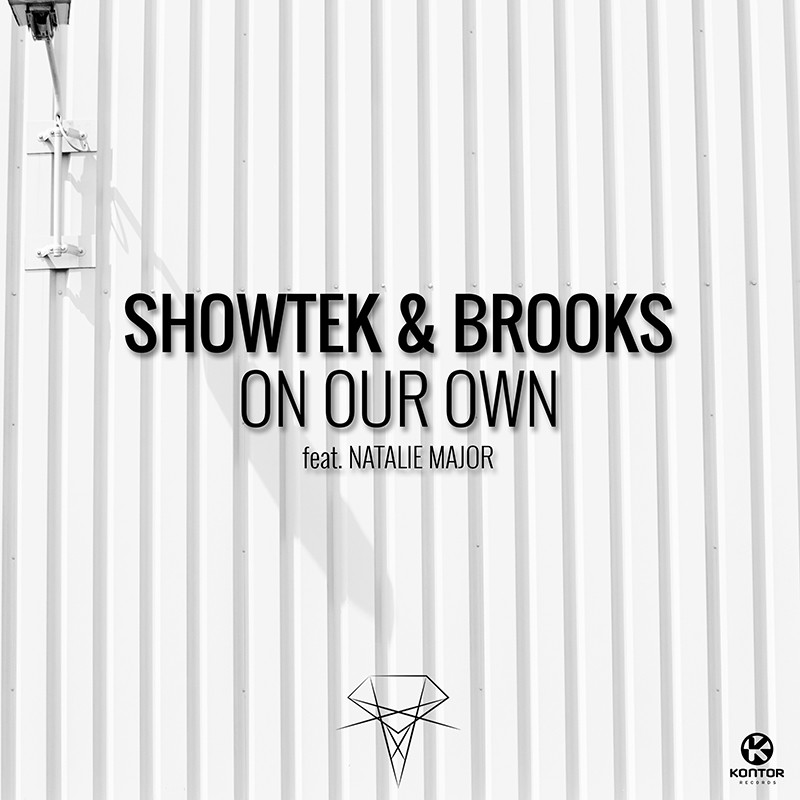 SHOWTEK & BROOKS ft. NATALIE MAJOR – On Our Own