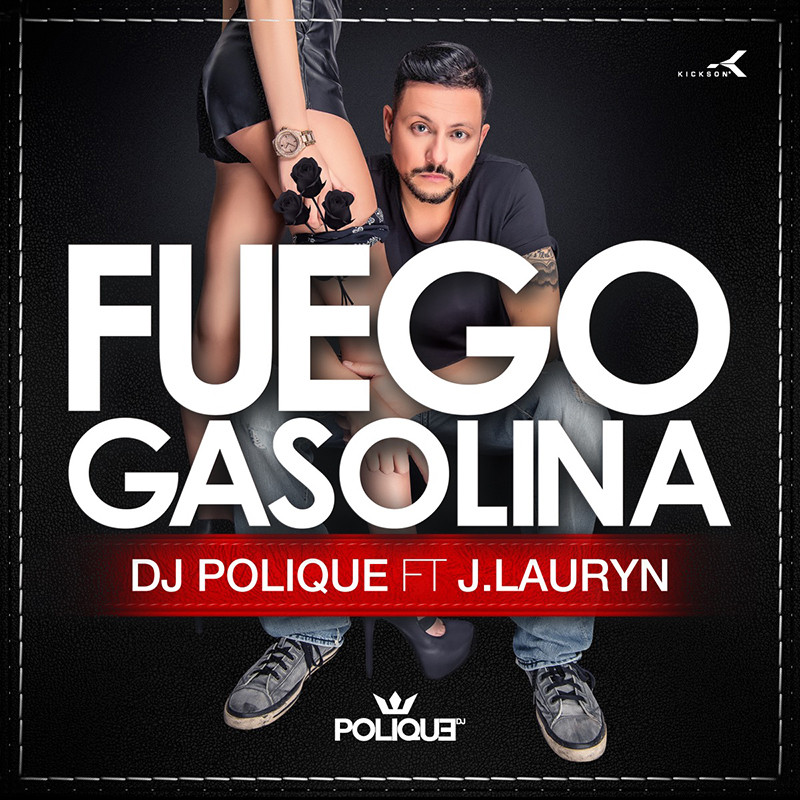 DJ POLIQUE ft. J. LAURYN – Fuego Gasolina