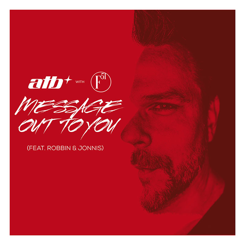 ATB WITH F51 ft. ROBBIN & JONNIS – Message out to You