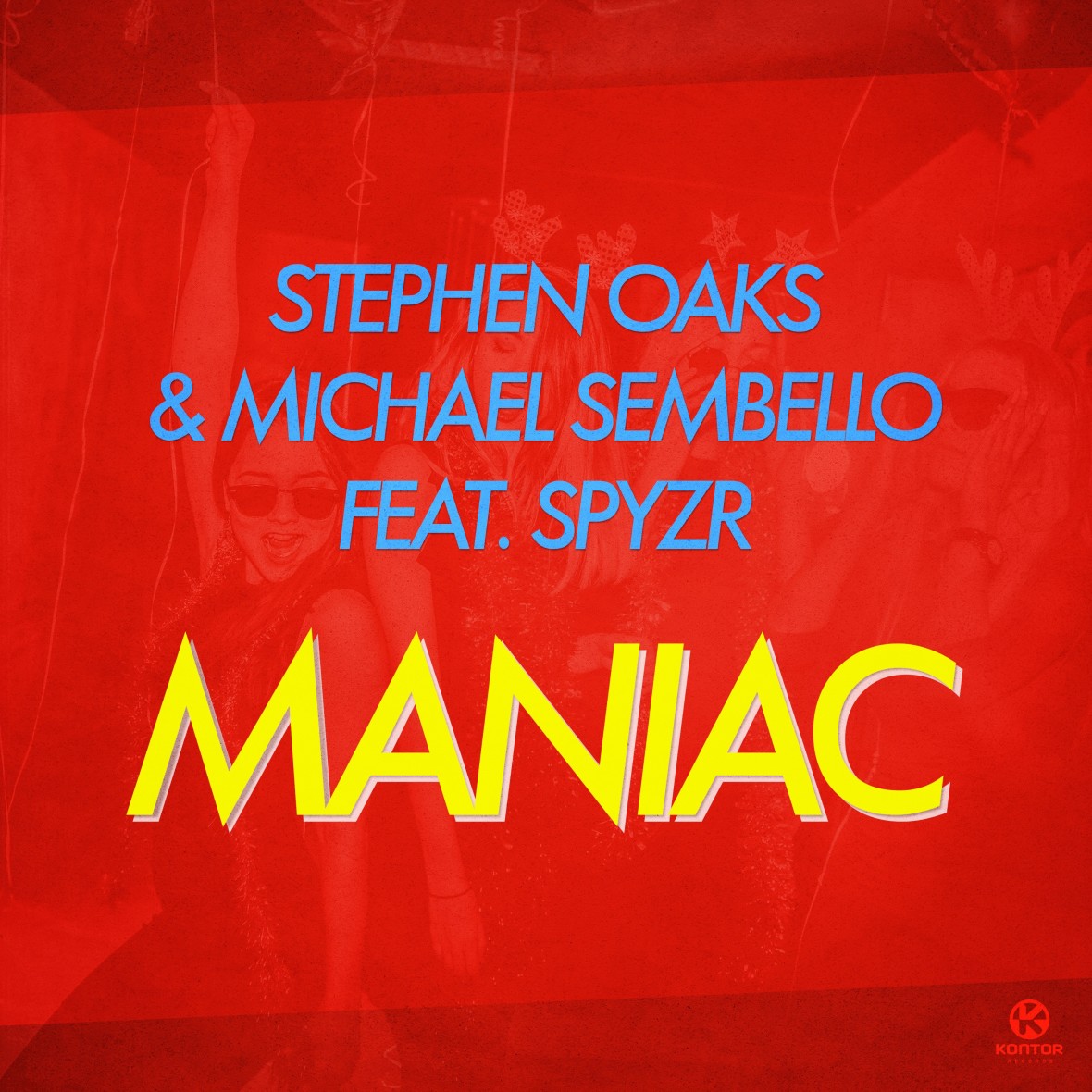 STEPHEN OAKS & MICHAEL SEMBELLO ft. SPYZR – Maniac
