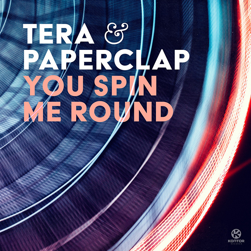 TERA & PAPERCLAP – You Spin Me Round