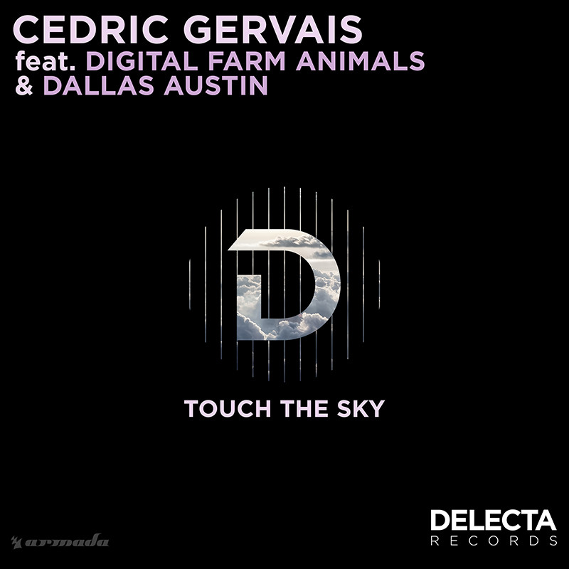 Cedric Gervais ft. Digital Farm Animals & Dallas Austin – Touch the Sky