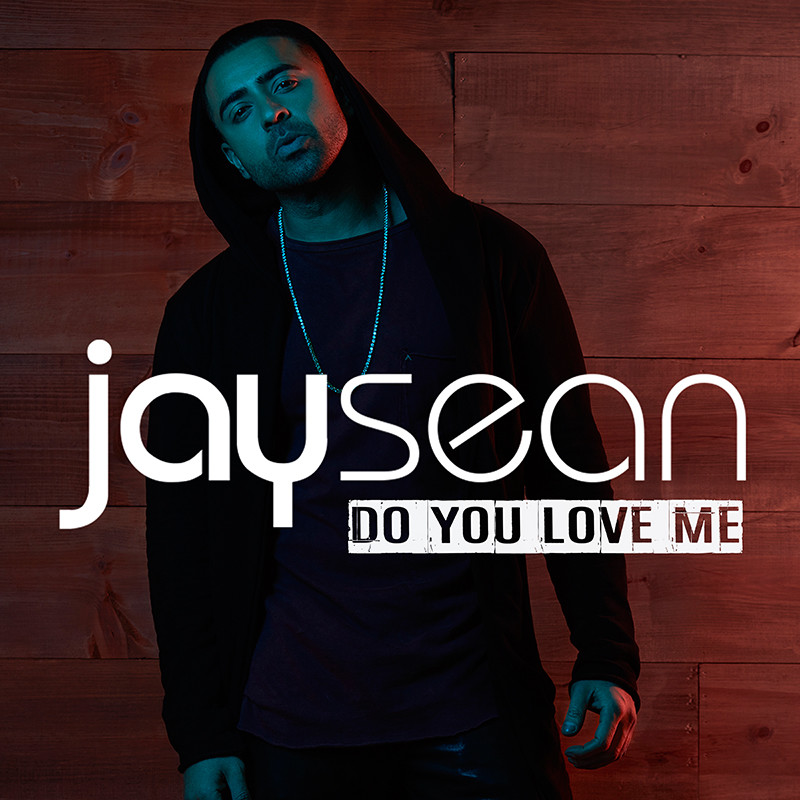 JAY SEAN – Do You Love Me