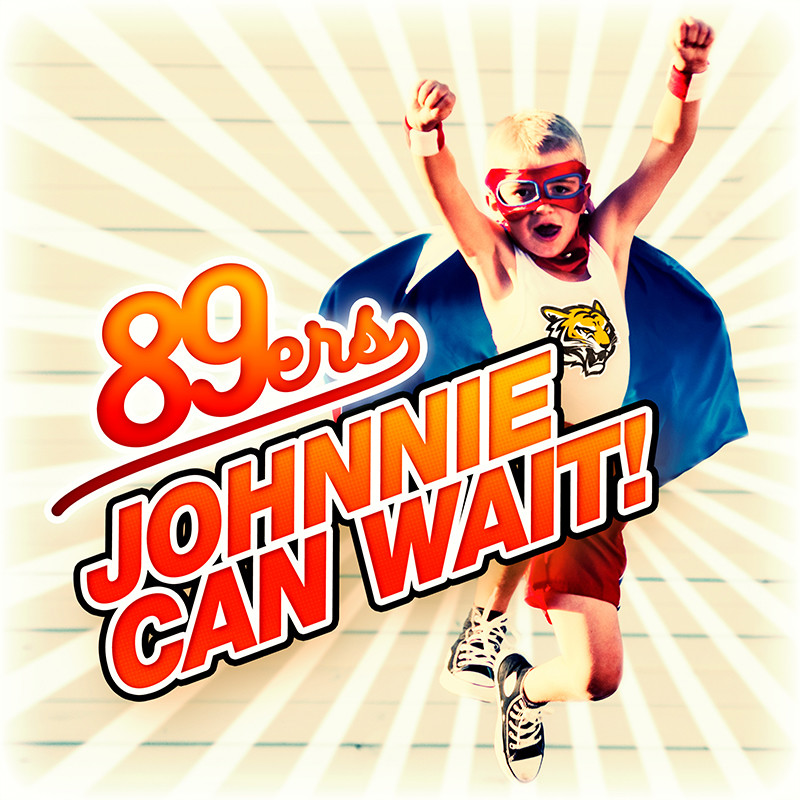89ERS – Johnnie Can Wait!