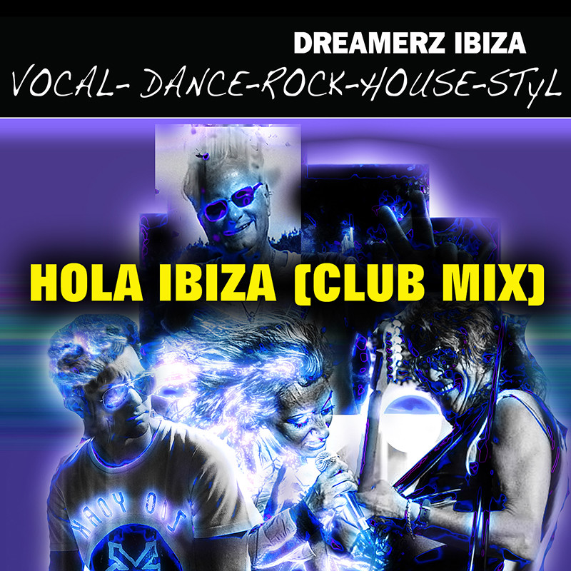 DREAMERZ IBIZA – Hola Ibiza