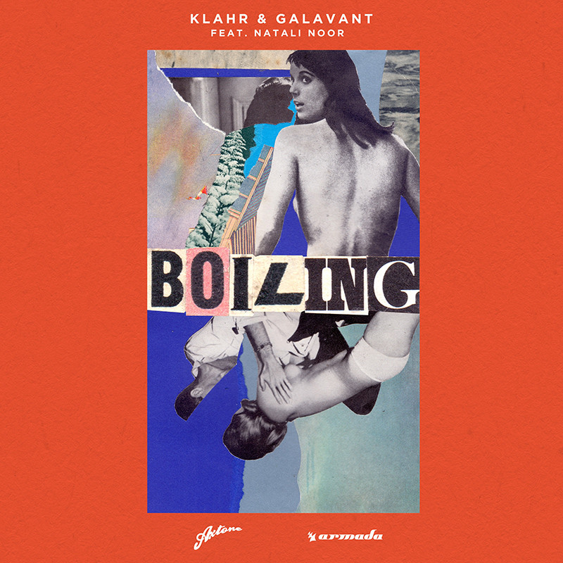 KLAHR & GALAVANT ft. NATALI NOOR – Boiling
