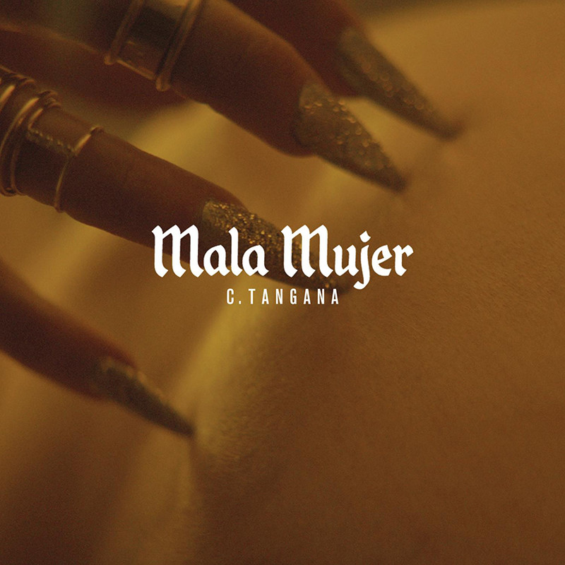 C. TANGANA – Mala Mujer