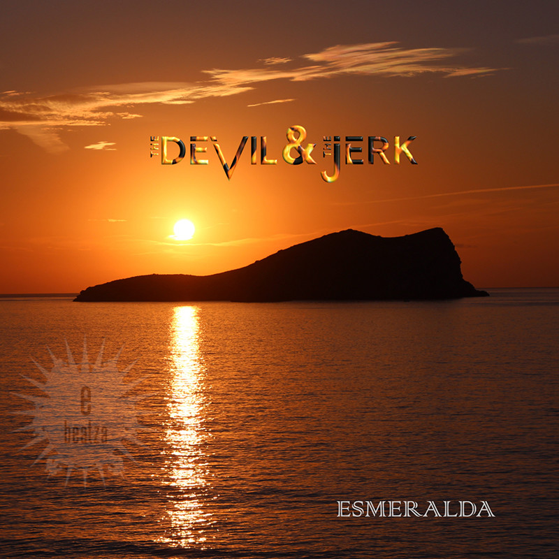 THE DEVIL & THE JERK – Esmeralda