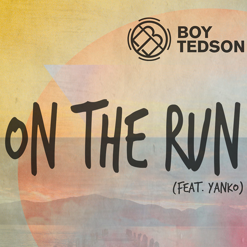 BOY TEDSON ft. YANKO – On The Run
