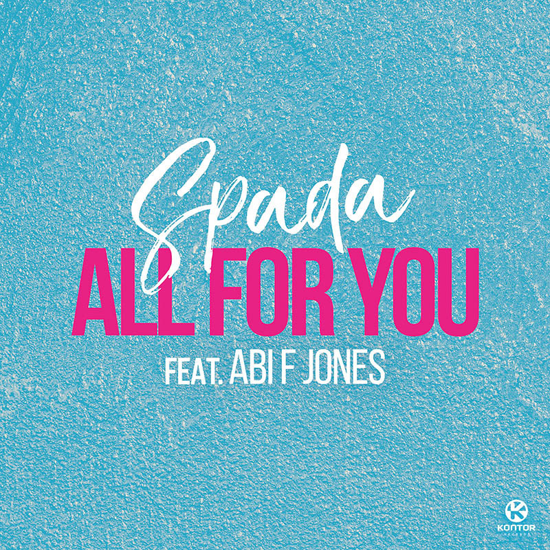 SPADA ft. ABI F JONES – All for You