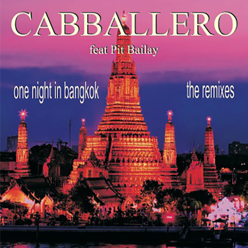 CABBALLERO ft. PIT BAILAY – One Night In Bangkok