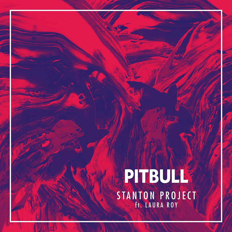 STANTON PROJECT ft. LAURA ROY – Pitbull