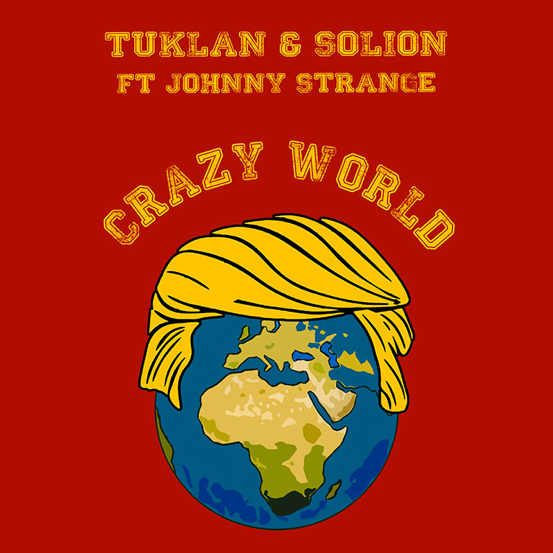 TUKLAN & SOLION ft. JOHNNY STRANGE – Crazy World