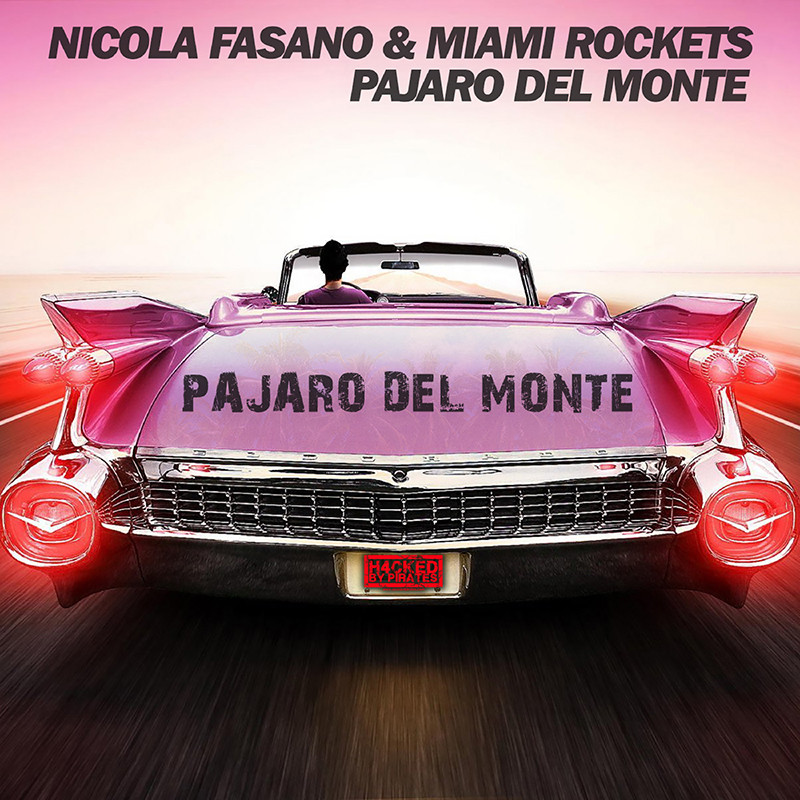 NICOLA FASANO & MIAMI ROCKETS – Pajaro del Monte