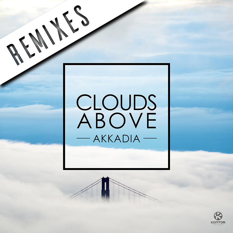 AKKADIA – Clouds Above (Remixes)