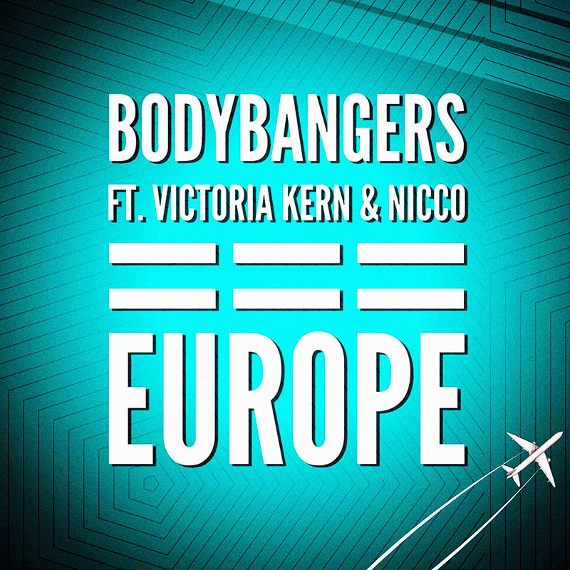 BODYBANGERS ft. VICTORIA KERN & NICCO – Europe