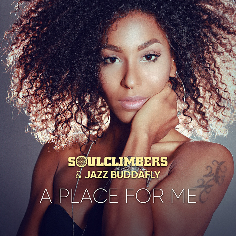 SOULCLIMBERS & JAZZ BUDDAFLY – A Place for Me
