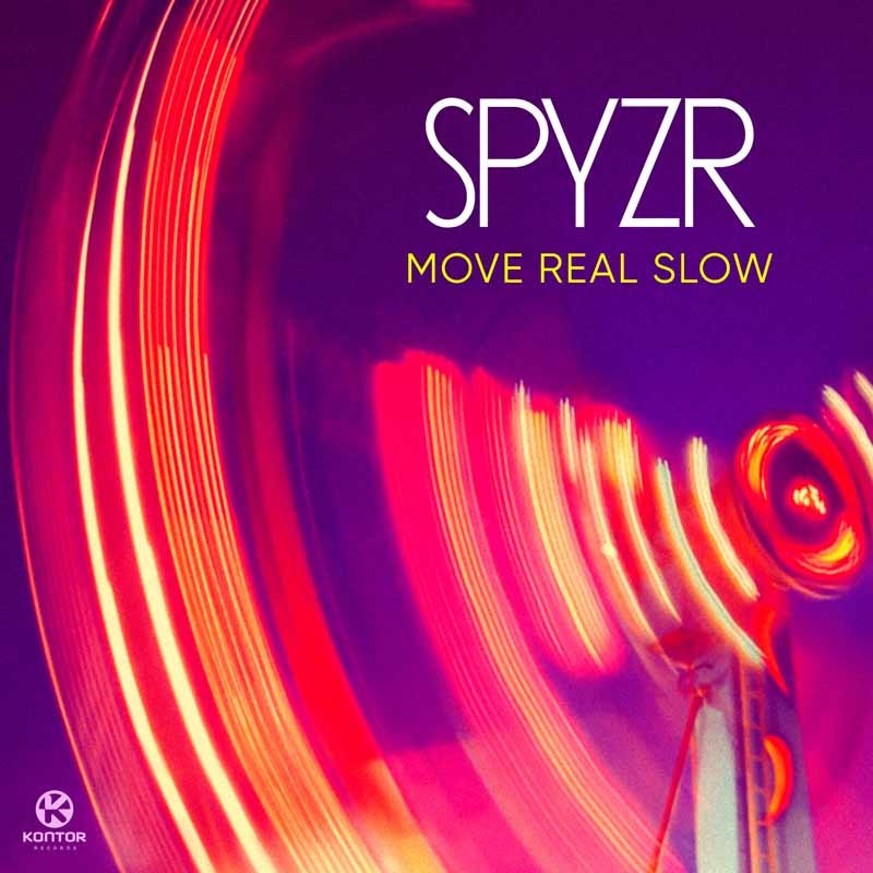 SPYZR – Move Real Slow