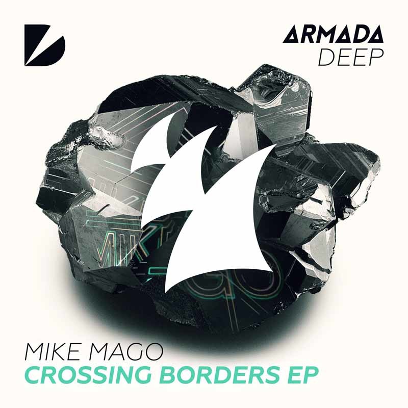 MIKE MAGO – Crossing Borders EP