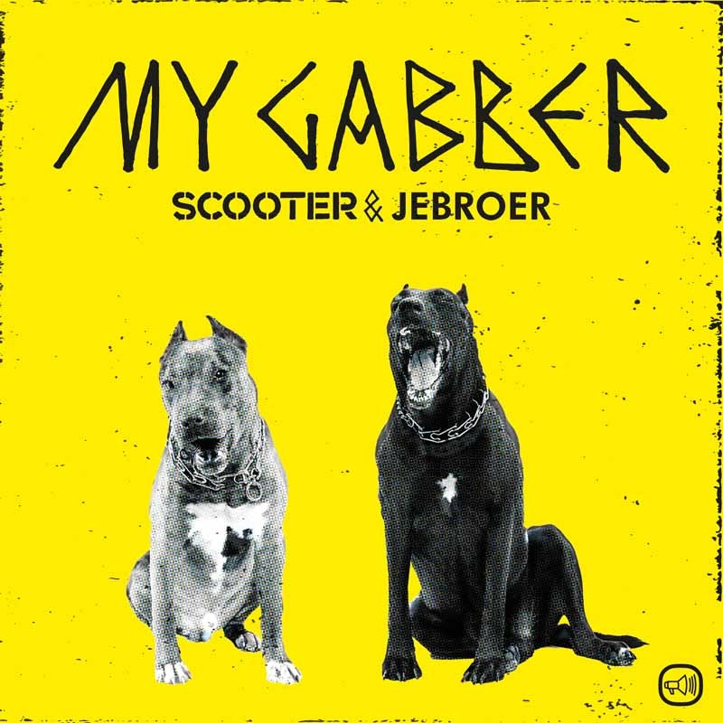 SCOOTER & JEBROER – My Gabber