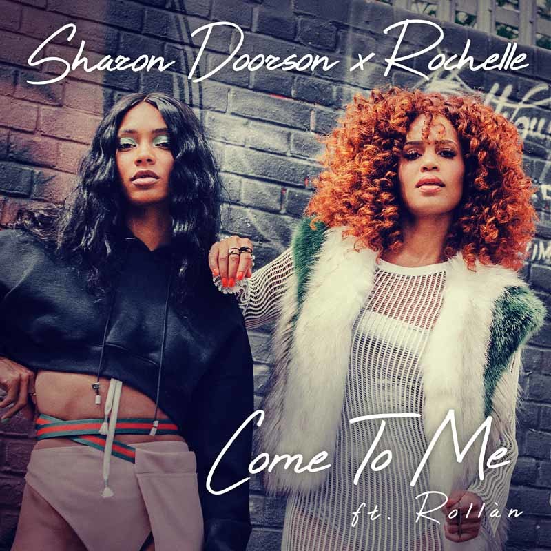 SHARON DOORSON & ROCHELLE ft. ROLLAN – Come to Me