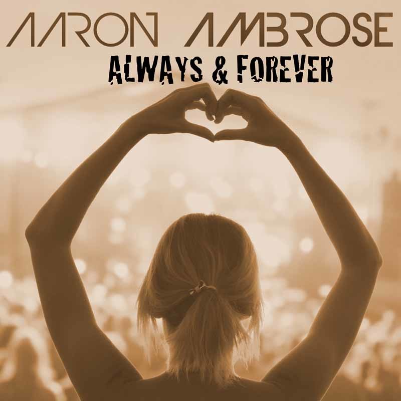 AARON AMBROSE – Always & Forever