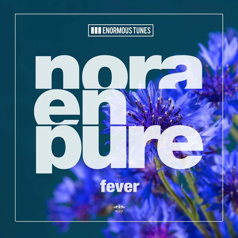 NORA EN PURE – Fever