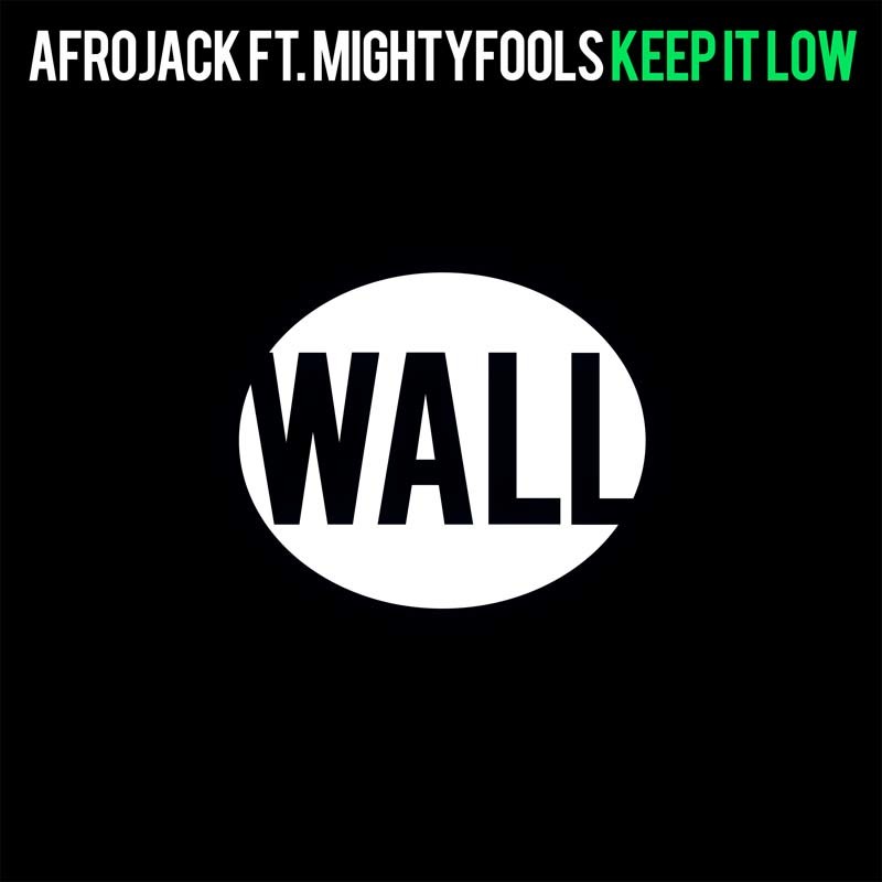 AFROJACK ft. MIGHTYFOOLS – Keep It Low