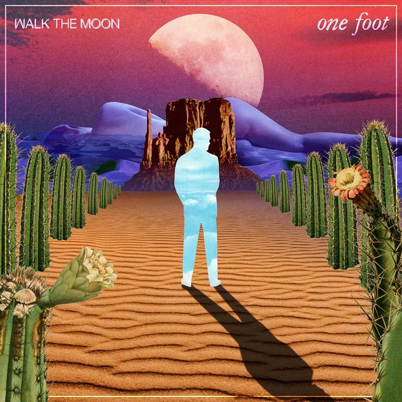 WALK THE MOON – One Foot
