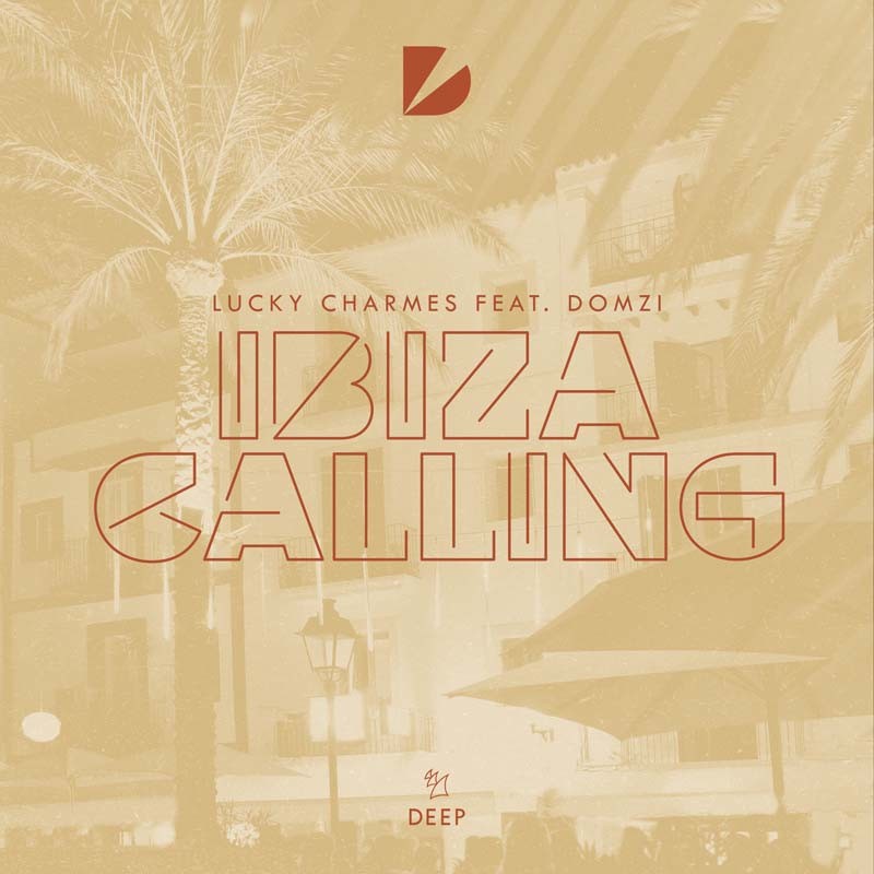 LUCKY CHARMES ft. DOMZI – Ibiza Calling