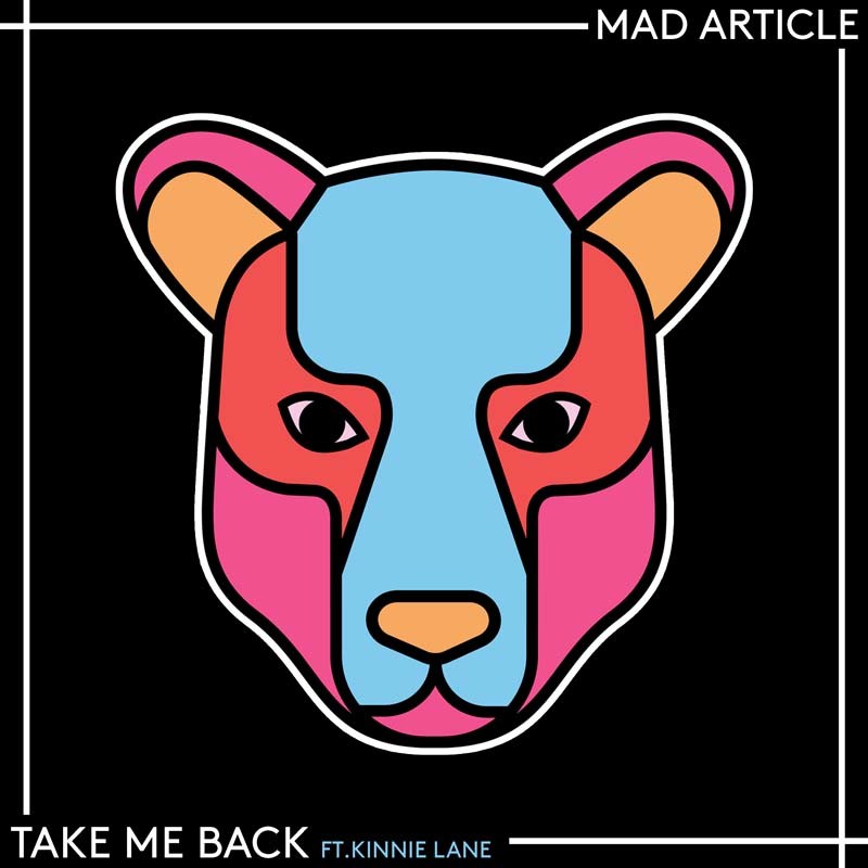 MAD ARTICLE ft. KINNIE LANE – Take Me Back