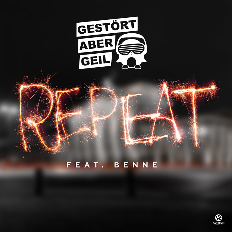 GESTÖRT ABER GEIL ft. BENNE – Repeat