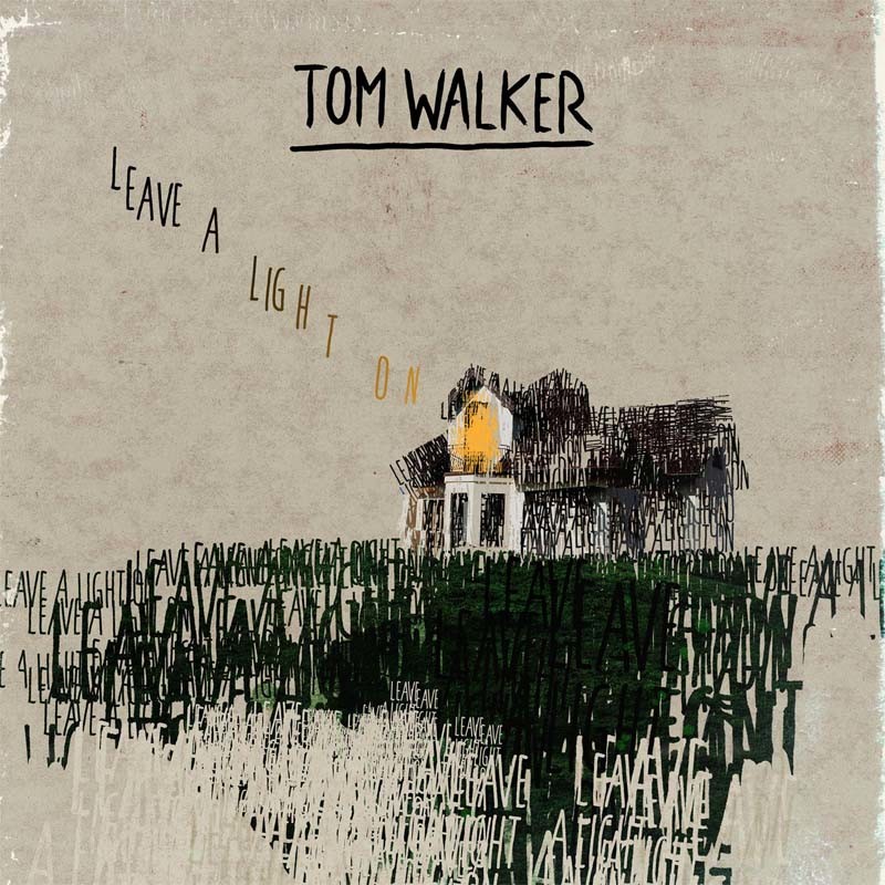 TOM WALKER – Leave a Light On