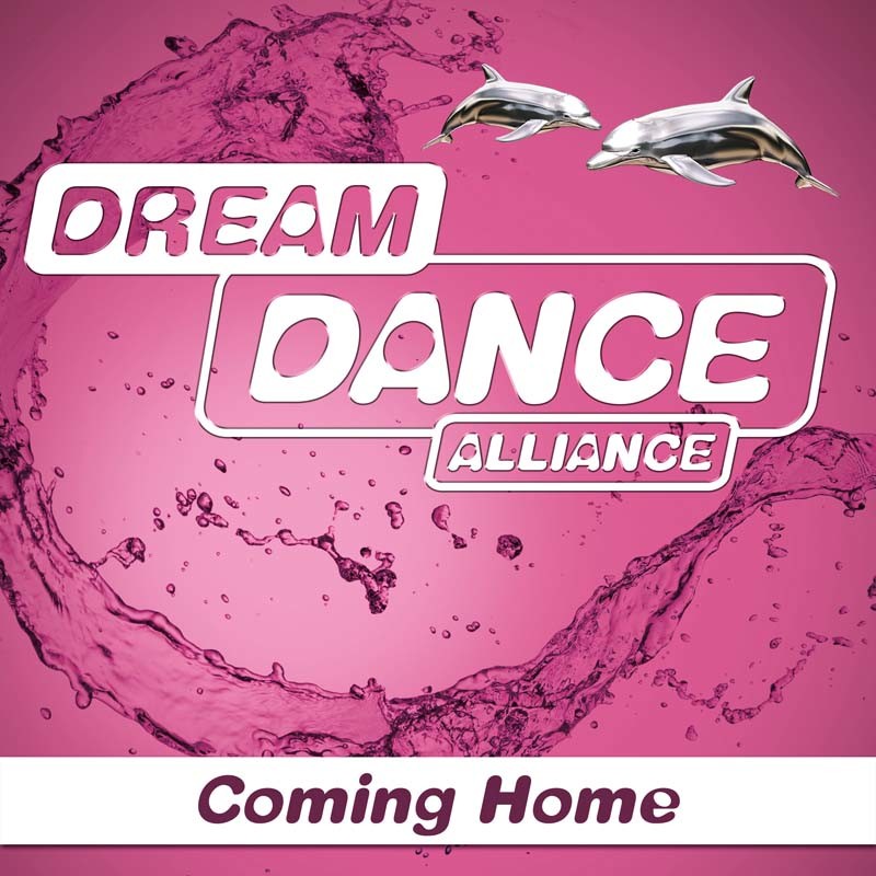 DREAM DANCE ALLIANCE – Coming Home/Yesterday