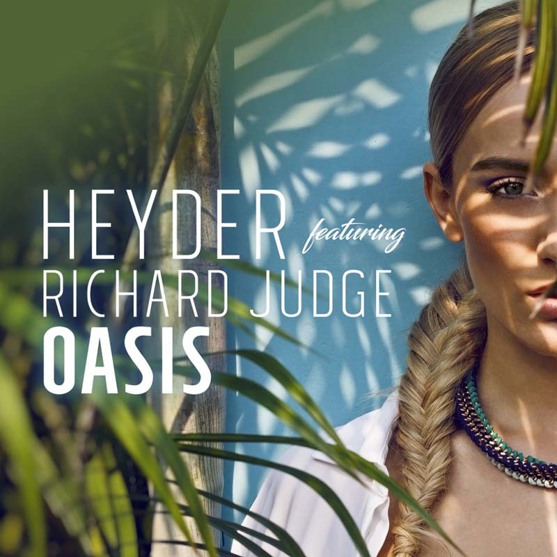 HEYDER ft. RICHARD JUDGE – Oasis
