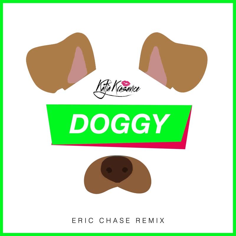 KATJA KRASAVICE – Doggy (Eric Chase Remix)