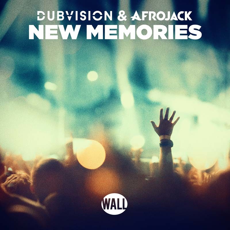 DUBVISION & AFROJACK – New Memories