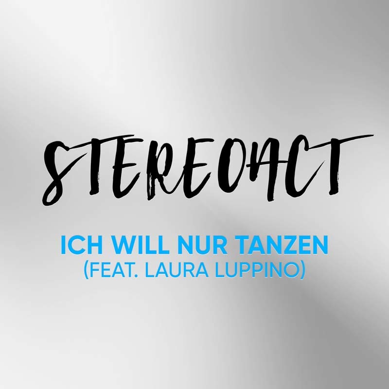 STEREOACT ft. LAURA LUPPINO – Ich will nur Tanzen