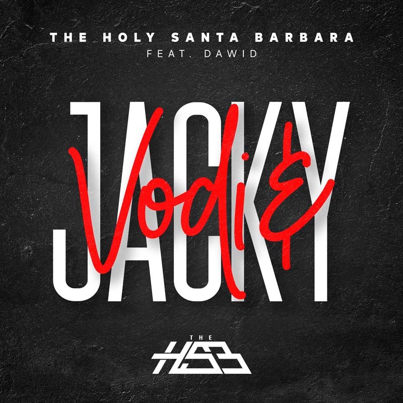 THE HOLY SANTA BARBARA ft. DAWID – Vodi & Jacky